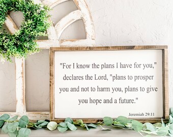 Jeremiah 29:11, Scripture sign, For I know the plans I have for you, Farmhouse sign, Bible verse sign,  Wood Sign, Jeremiah, Women of Faith