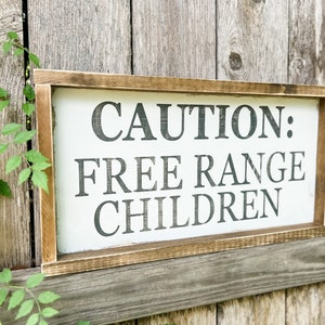 Caution Free Range Children, Wood Sign, Funny Sign, Farmhouse Decor, Momlife, Farmhouse Sign, Free Range, Boho Sign, Homeschool Life