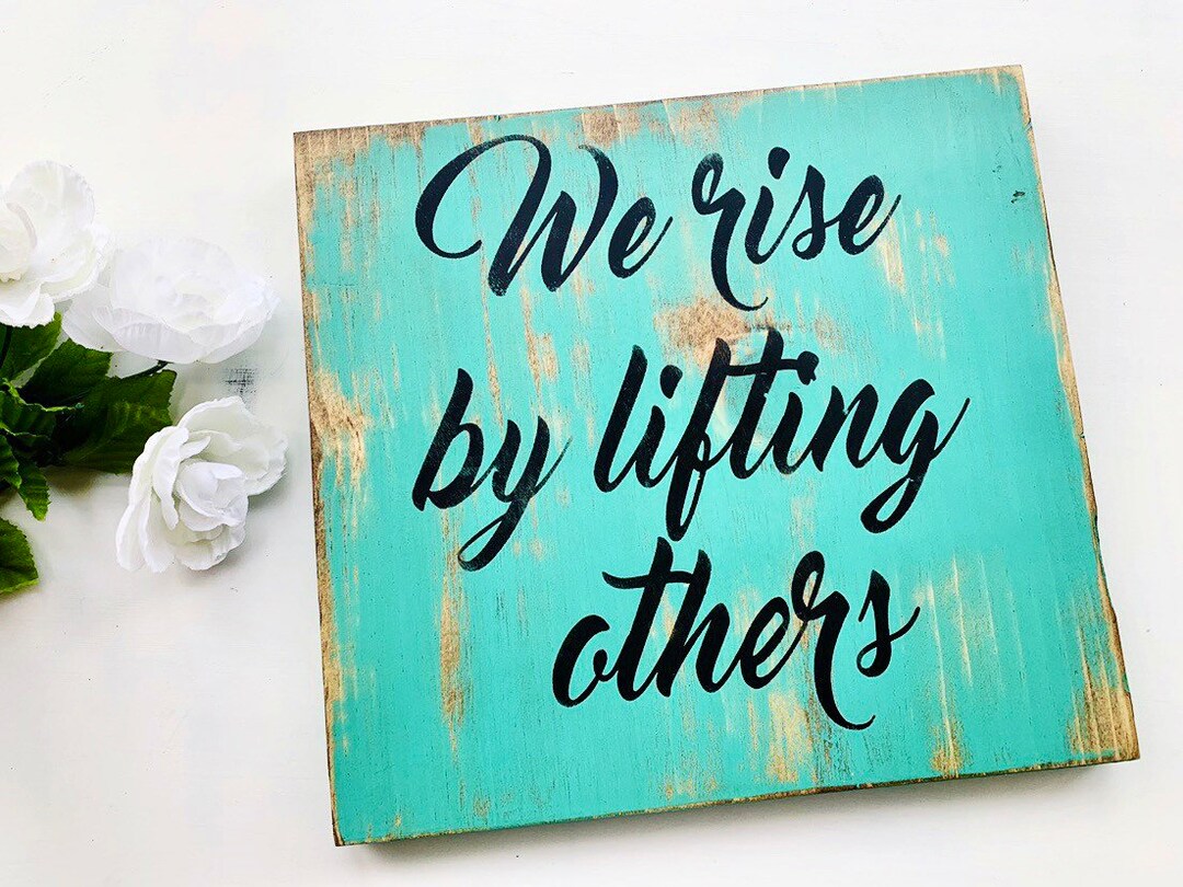 We Rise by Lifting Others Turquoise Sign Rustic Wood Signs Turquoise
