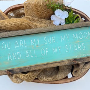 READY TO SHIP, Vous êtes mon soleil, ma lune et toutes mes étoiles, ee Cummings, enseigne de ferme, décoration de chambre de bébé, enseigne en bois, enseigne en bois turquoise,