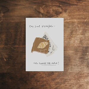 Postcard: Eat Some Breakfast Then Change The World