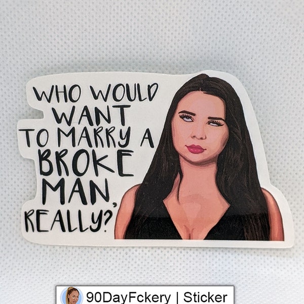 Anfisa Broke Man 90 Day Vinyl Sticker -  Weather Resistant - Laptop Decal, Tumbler, Bumper Sticker - Gift for friends, fiance, coworker