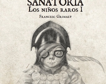 Illustrated album "SANATORIA", Steampunk, Steampunk story, Children's psychology, Steampunk children, Children books, Peculiar kids