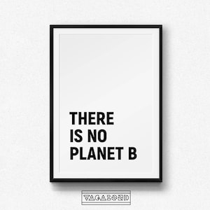 No Planet B Umwelt Eco Typografie modernes druckbares Wohndekor Poster