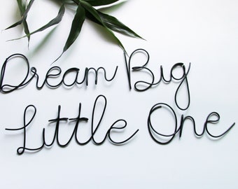 Dream Big Little One Sign, Wire Nursery Wall Art, Dream Big Sign, Nursery Art, Nursery Signs, Baby Wall Art, Kids Room Decor, Nursery Wall