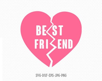 Free Free 91 Best Friends Broken Heart Svg SVG PNG EPS DXF File