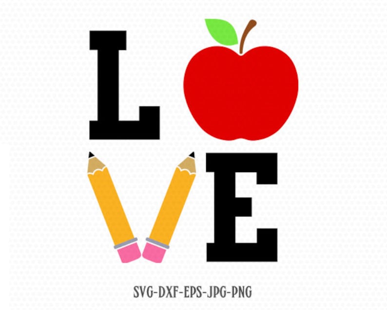 Love School Teacher SVG Love School Apple Pencil Svg Back to - Etsy