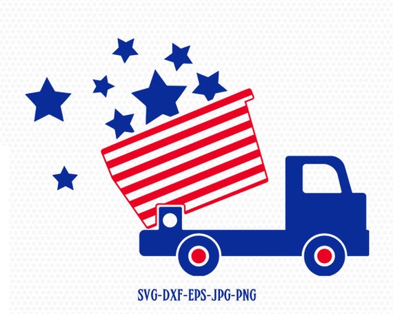 Download 4 Of July Dump Truck Boy Svg Fourth Of July Svg 4th Of July Etsy