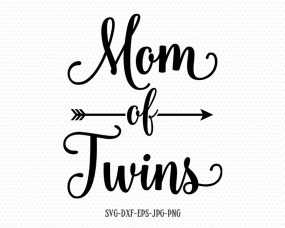 Mom Of Twins Svg Mother S Day Svg Mommy Svg Mom Svg Etsy