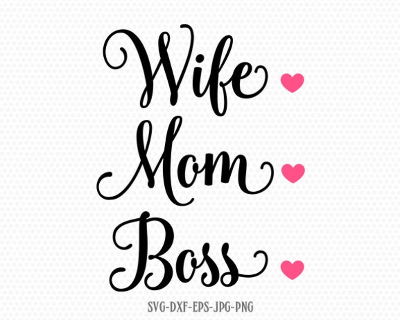 Download Wife Mom Boss SVG Mother's Day SVG Mommy svg Mom svg | Etsy