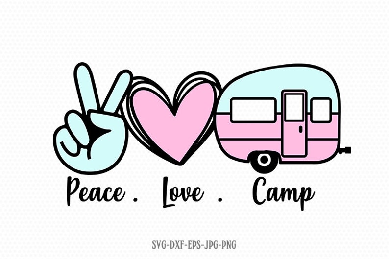Download Peace Love Camp SVG Camping svg Travel svg Camper svg | Etsy