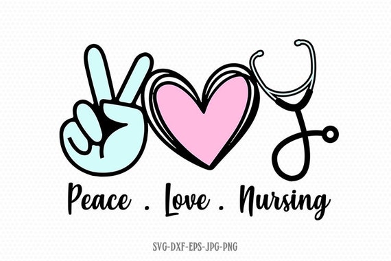 Download Peace Love Nursing svg Nursing svg Peace Love SVG Hand | Etsy