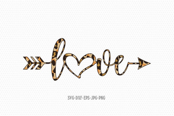 Download Love Arrow Svg Cheetah Svg Valentines Day Svg Love Svg Etsy