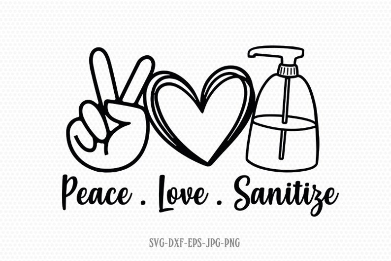 Download Peace Love sanitize svg Nursing svg Peace Love SVG Hand | Etsy