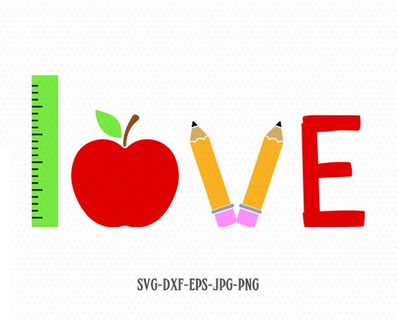 Love School Teacher Svg Love School Apple Pencil Svg Back To Etsy