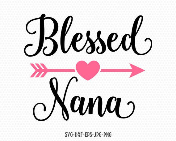 Download Blessed Nana SVG Mother's Day SVG Mommy svg Mom svg | Etsy