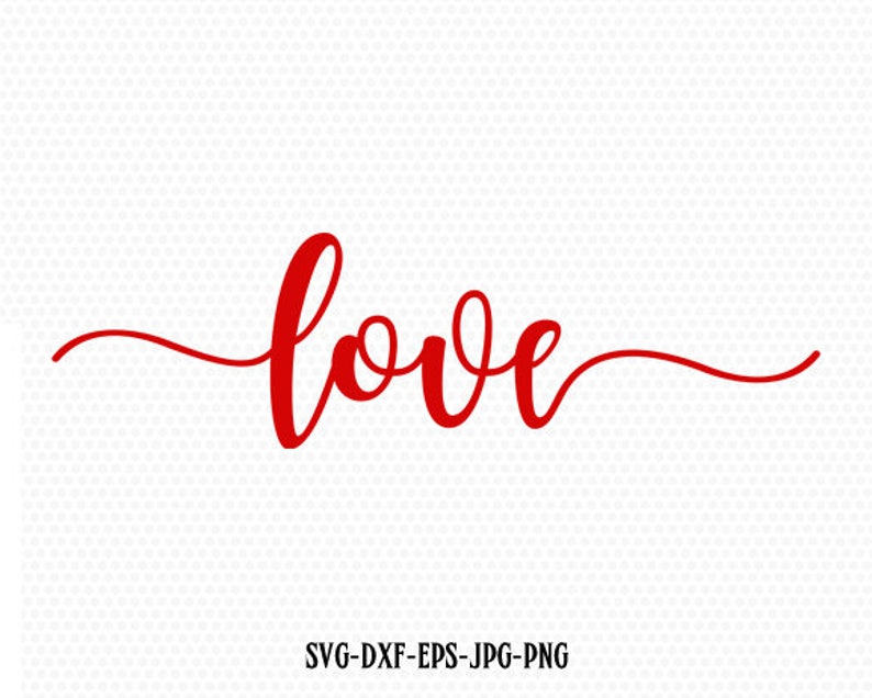 Love Valentine SVG Valentines Day SVG Love SVG CriCut Files | Etsy