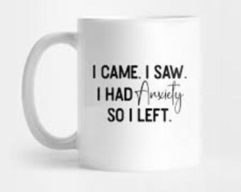I had anxiety mug