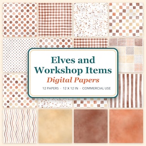 May include: A collection of twelve digital papers featuring various patterns including polka dots, gingham, stripes, and solid textures in shades of brown and cream. A central label displays the text Elves and Workshop Items Digital Papers.