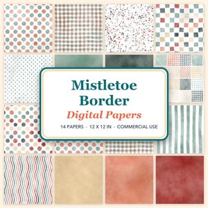 May include: A collection of 14 digital papers featuring various patterns including polka dots, plaid, stripes, and solid textures in red, green, and beige. The central text reads Mistletoe Border Digital Papers 14 PAPERS 12 X 12 IN COMMERCIAL USE.