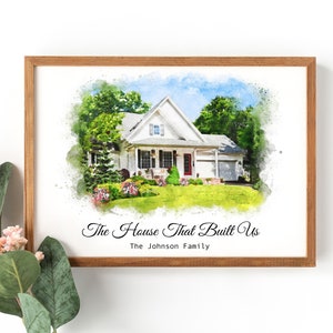 Realtor Closing Gift, Custom House Portrait, House That Built Us gift for parents, Home Watercolor Print, Housewarming Gift, First Home Gift