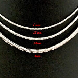 Sizes of Snake Chain Necklace-  Snake Chain Necklace design in silver color made of 316L Stainless Steel.  Great wearing with no tarnishing. Nice for gift giving for Men or Women. Widths include 1mm, 1.5mm, 2.4mm and 4mm.