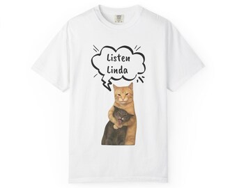 Listen Linda Cat Illustration T-shirt | Funny Cat Graphic Tee