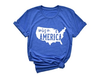 Only In America© | 4th of July Shirt | 4th of July Shirt Women | 4th of July Tshirt | 4th of July t shirt | 4th of July Outfit