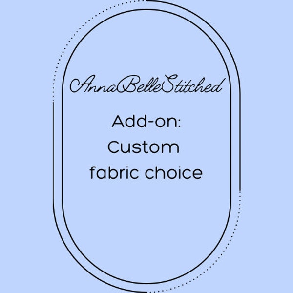 Add-on: custom cover fabric selection