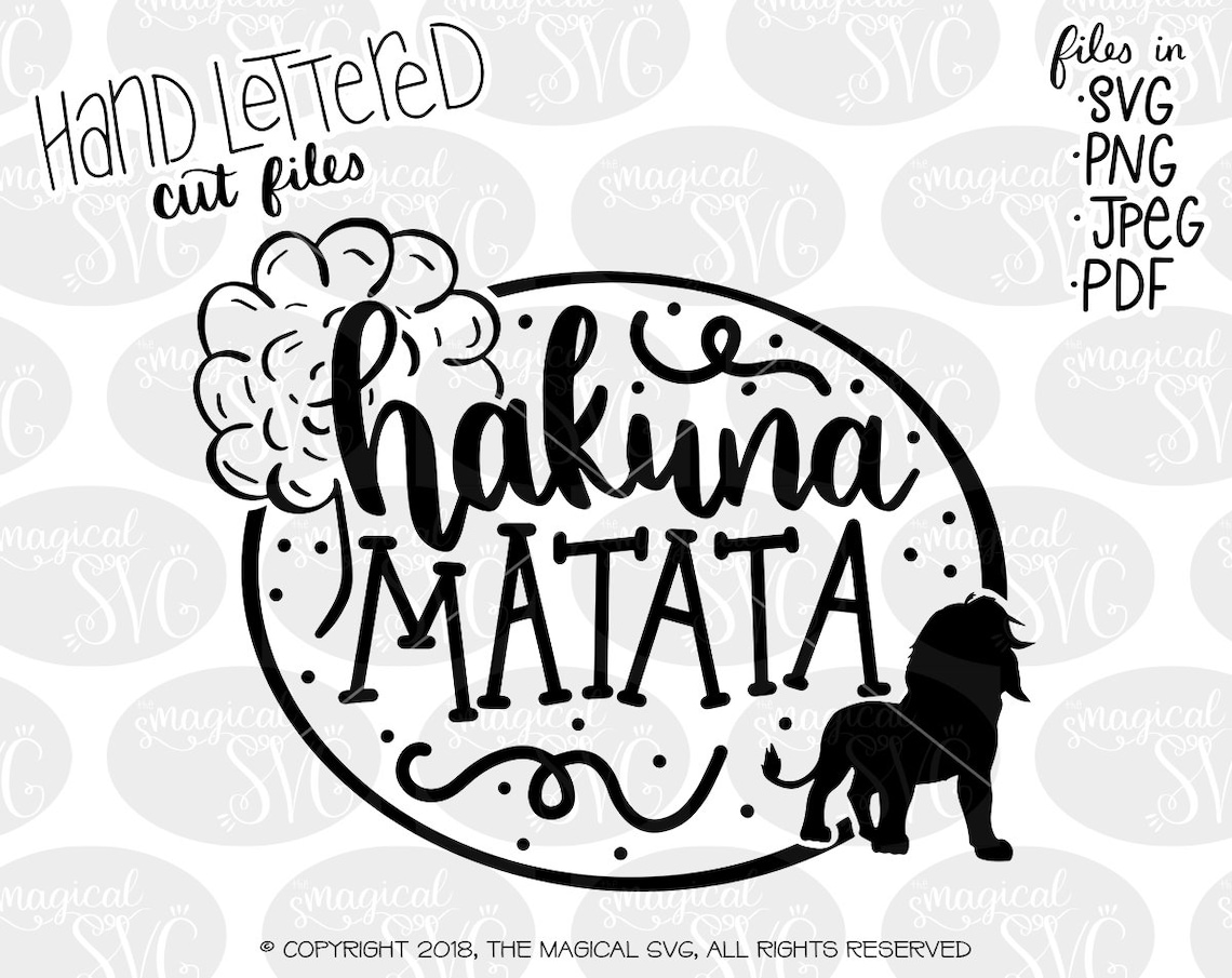 Hakuna Matata SVG Hand Lettered SVG Cut Files Disney SVG - Etsy