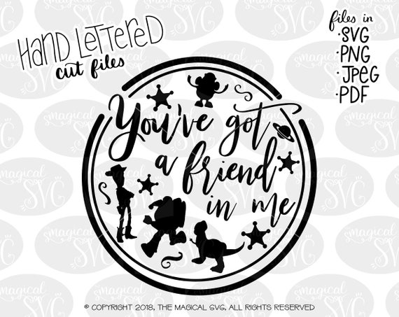 You Ve Got A Friend In Me Svg Hand Lettered Svg Cut Etsy You Ve Got A Friend In Me Svg Hand Lettered Svg Cut Etsy
