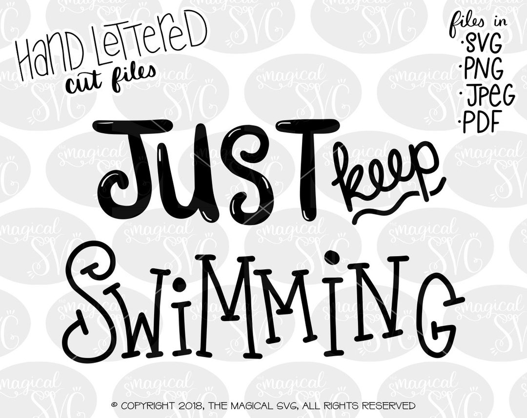 Just Keep Swimming SVG Hand Lettered SVG Cut Files Disney - Etsy