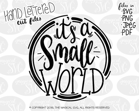 Download It S A Small World Svg Hand Lettered Svg Cut Files Etsy