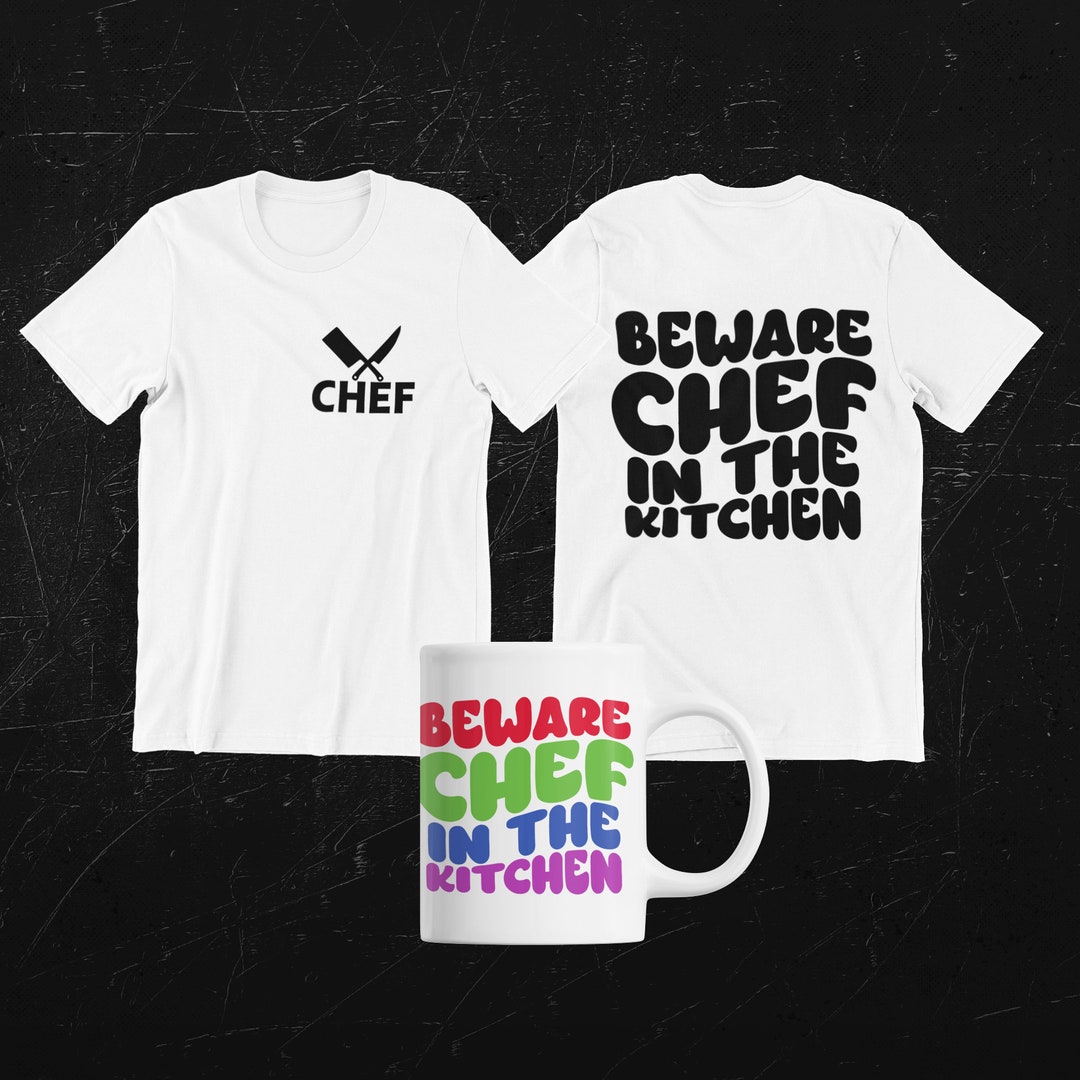 Beware Chef in the Kitchen SVG, PNG Cooking Restaurant Cafe Sublimation