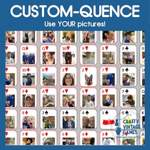 May include: Custom-Quence game board with playing card designs. Each card features a different photo, with the text "Use YOUR pictures!" at the top. The game board includes the "Crafty Vintage Games" logo.