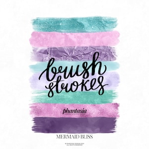 May include: A digital paper pack with a mermaid theme. The image features a set of colorful brush strokes in shades of purple, pink, and teal. The text "brush strokes" is written in black cursive font. The text "phantasia" is written in white font with the words "CLUMRES & DIGITAL PAPERS" below it. The text "MERMAID BLISS" is written in black font with the text "PHANTASIA DESIGN 2020 ALL RIGHTS RESERVED" below it.