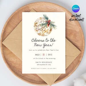 May include: New Year's Eve invitation with a gold disco ball illustration, greenery, and the text "Cheers to the New Year!" on a cream background. Includes event details and a "Canva instant download!" logo.