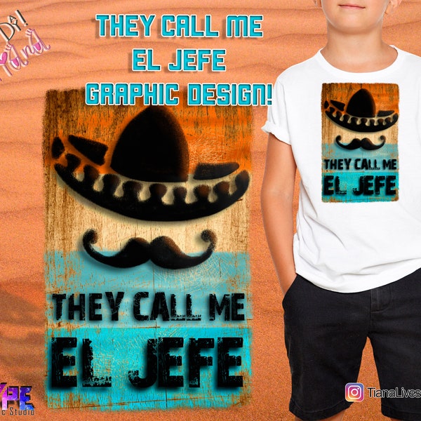 They call me El Jefe graphic design- transfer -Digital image png instant download for sublimation