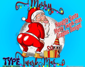 Freche Weihnachtsmann Twerking Grafikdesign - Sublimationsdruck- Transfer Print On Demand-