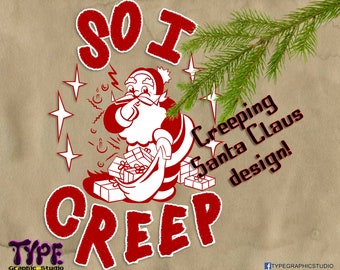 So I Creep Santa Grafikdesign - Sublimationsdruck- Transfer Print On Demand-