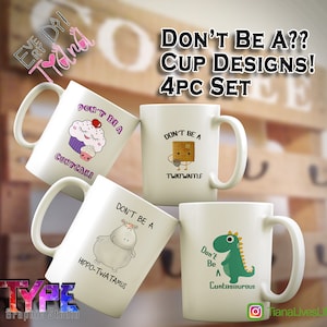 May include: Set of four white ceramic mugs with humorous illustrations and text. The mugs feature a cupcake, a box, a hippopotamus, and a dinosaur. The text on the mugs reads "Don't be a..." followed by a punny word related to the illustration.