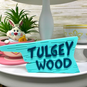 Tulgey Wood Sign (Alice in Wonderland Golden Afternoon, Disney Tiered Tray, 3D Printed, Mad Tea Party, Mad Hatter, Queen of Hearts)