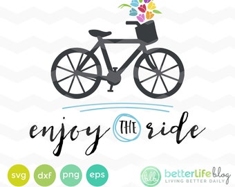 Genießen die Fahrt Svg: Blumen Fahrrad SVG-Datei, DXF Silhouette Cameo, Cricut Fahrrad-Blumen, die Svg Datei schneiden