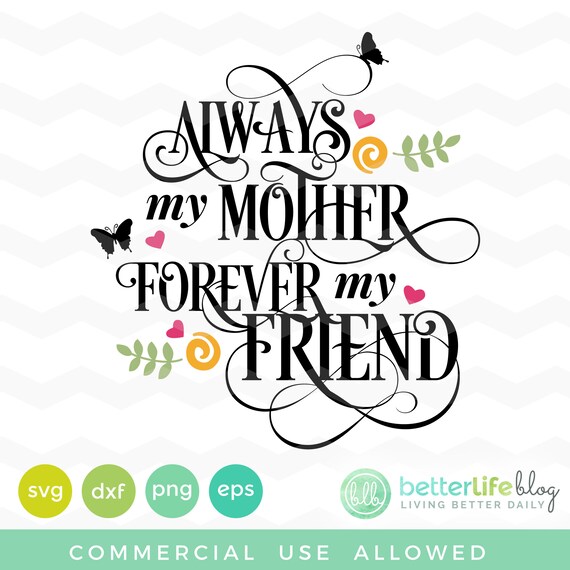 Always My Mother Forever My Friend Svg Always My Mother Svg Etsy