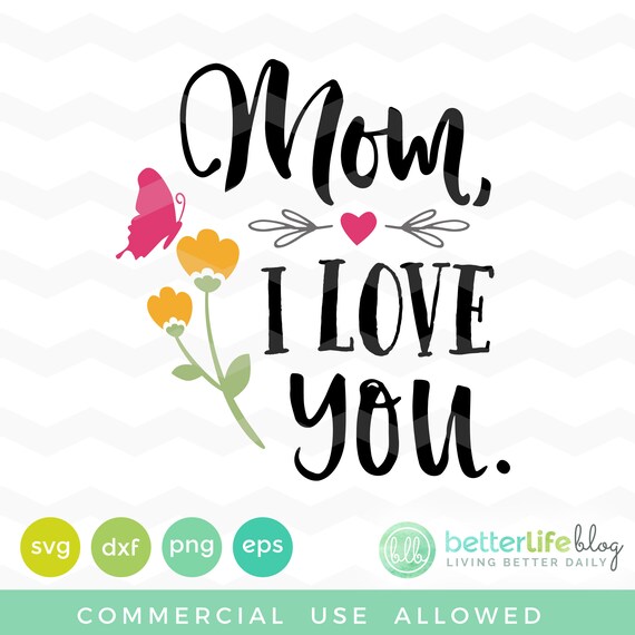 Download I Love You Mom Mother S Day Svg File Dxf Silhouette Cameo