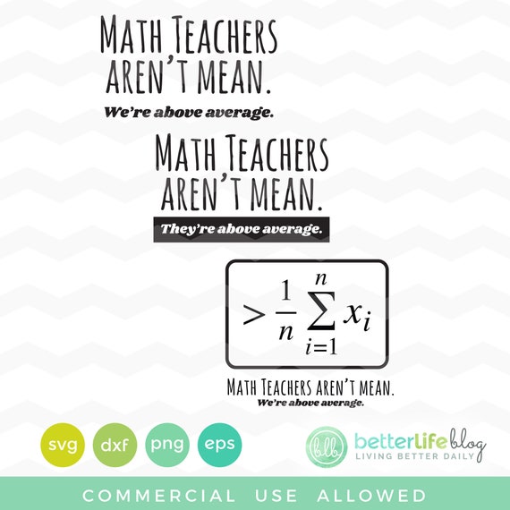 Math Teachers Aren t Mean They re Above Average SVG Etsy
