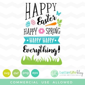Happy Easter Svg: Happy Spring Happy Everything SVG File, DXF Silhouette Cameo, Cricut Explore Svg cut file