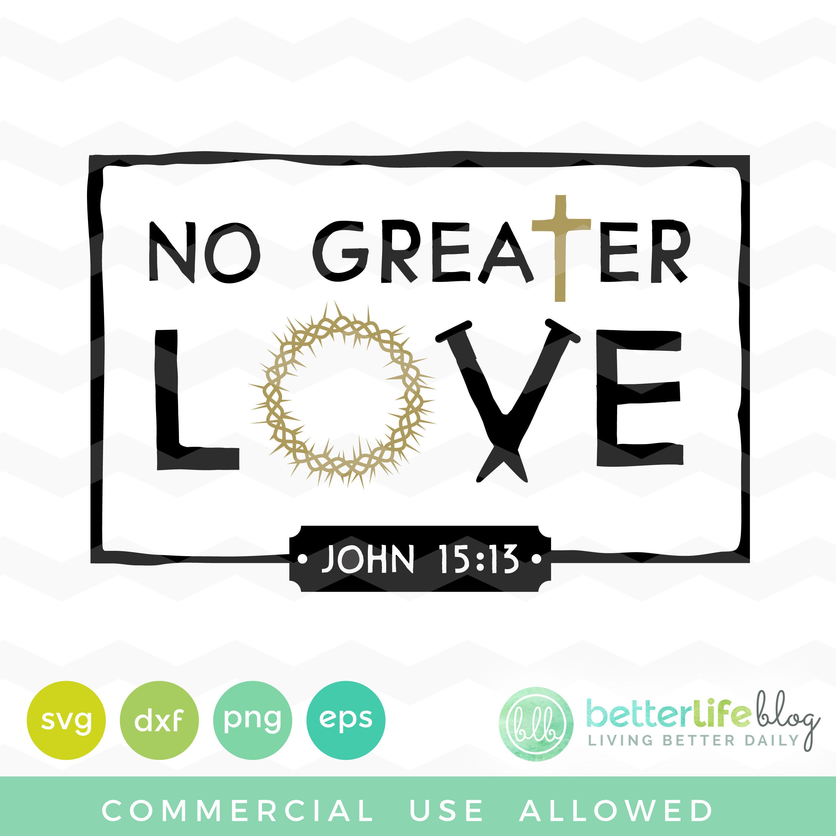 Download No Greater Love Svg John 5 13 Svg File Crown Of Thorns And Etsy