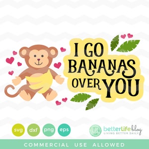 Ich gehe Bananen über Sie SVG-Datei: Affe Svg, Valentinstag SVG, DXF Silhouette Cameo, Cricut erkunden geschnittene Dateien