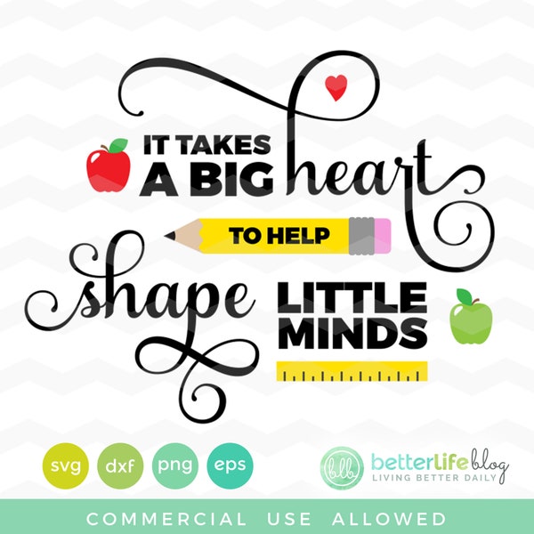 It Takes a Big Heart to Help Shape Little Minds SVG: Big Hearts Little Minds SVG File, DXF Silhouette Cameo, Cricut Explore Cut Files